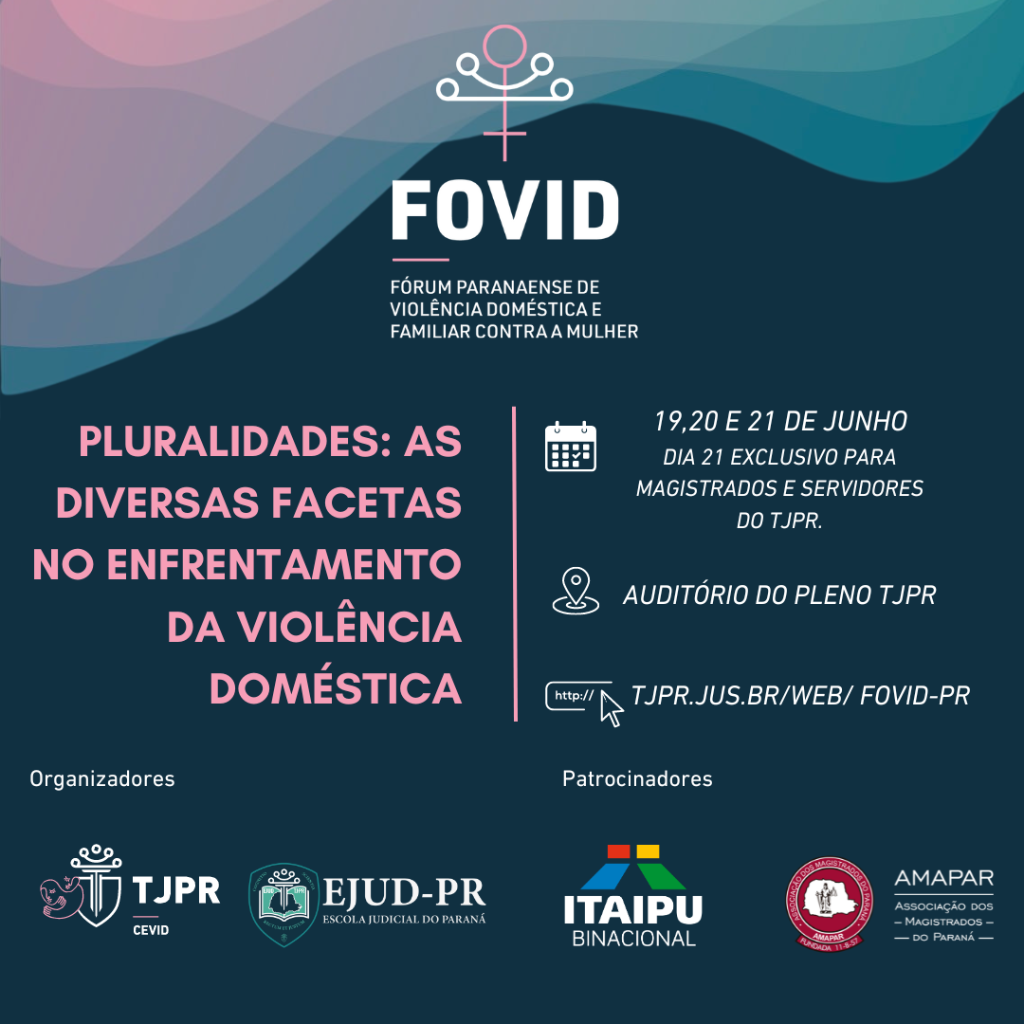 CEVID/TJPR promove 3ª edição do Fórum Paranaense de Violência Doméstica e Familiar contra a Mulher