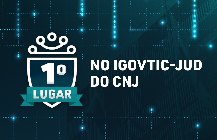 TJPR conquista 1º lugar geral no IgovTIC-JUD-2024