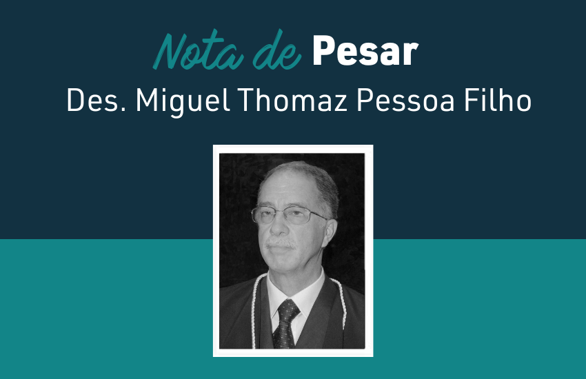 Nota de Pesar pelo falecimento do desembargador Miguel Thomaz Pessoa Filho