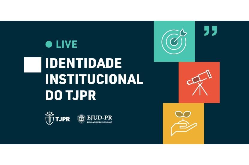 Live de lançamento da nova identidade institucional do TJPR