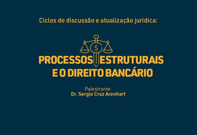 Processos Estruturais e o Direito Bancário